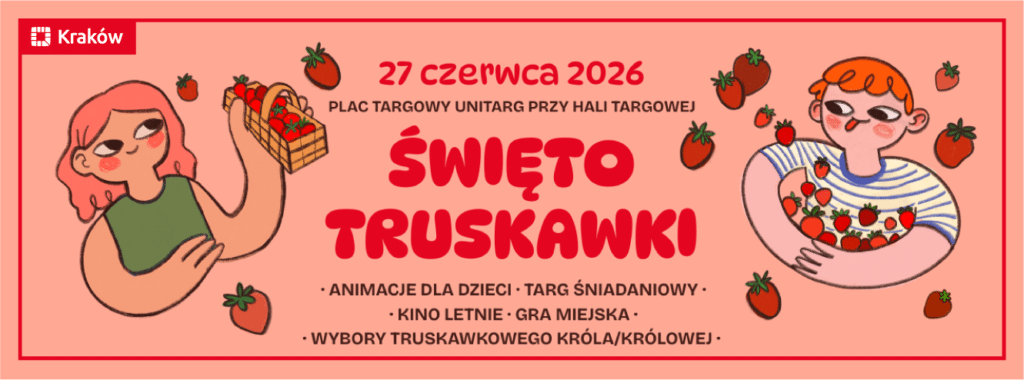 Pierwsze Krakowskie Święto Truskawki Zainauguruje Wakacje W Krakowie